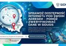 Sprawdź dostępność Internetu pod swoim adresem – pomóż zweryfikować dane w SIDUSIS Sprawdź dostępność Internetu pod swoim adresem – pomóż zweryfikować dane w SIDUSIS